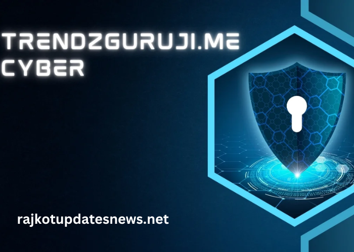 Trendzguruji.me Cyber Info: How to Stay Safe Online